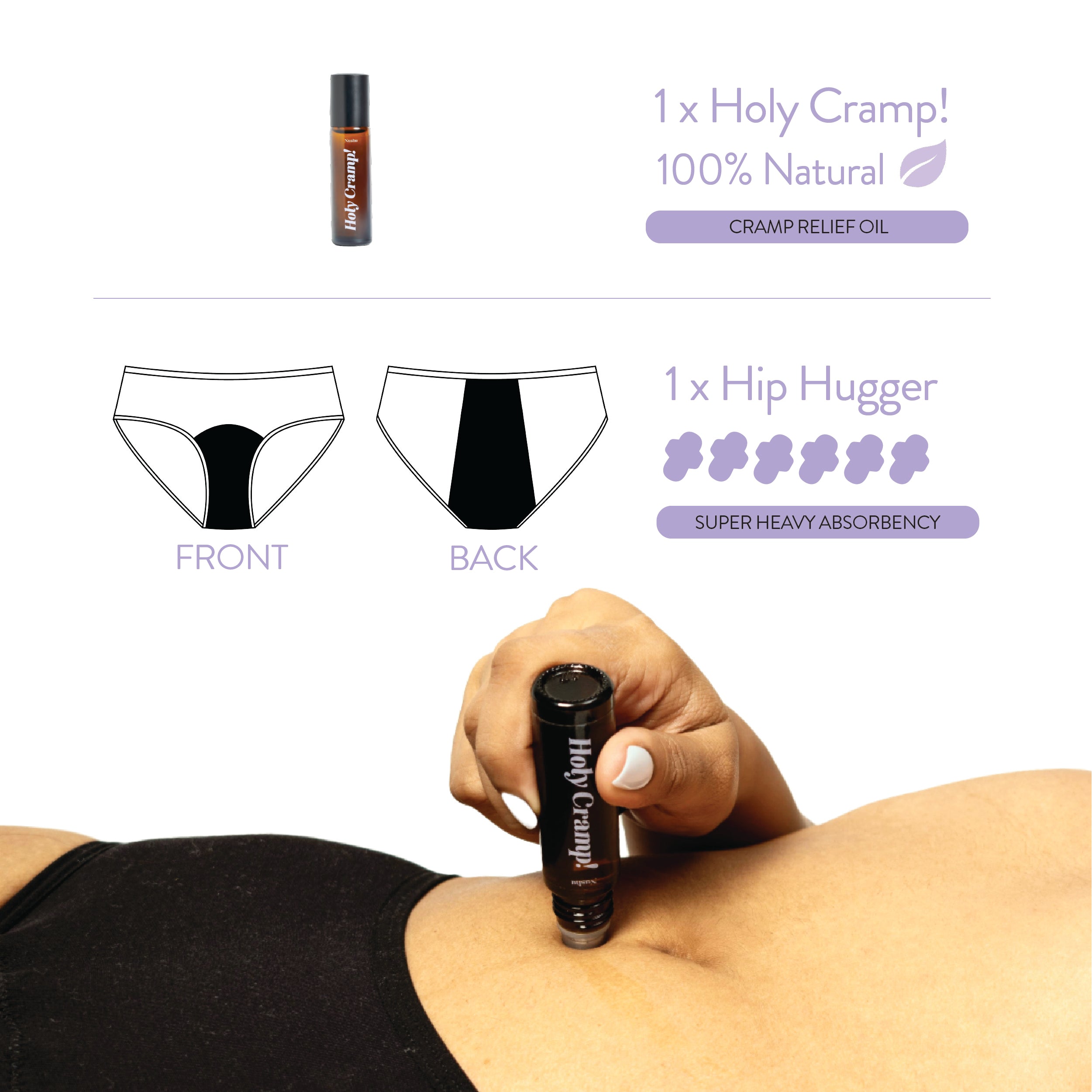 Period Essentials Duo includes Hip Hugger period underwear, absorbing up to 6 pads of blood, and Holy Cramp essential oil for natural cramp relief.